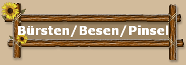 Bürsten/Besen/Pinsel